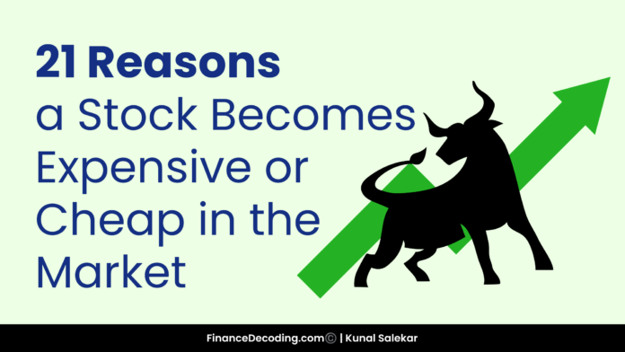 21 Reasons a Stock Becomes Expensive or Cheap in the Market